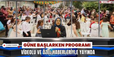 Güne Başlarken Programı 16 Haziran Canlı Yayın