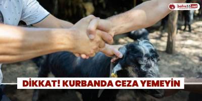 Dikkat! Kurbanda Ceza Yemeyin