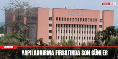 Yapılandırma fırsatında son günler