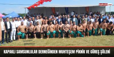 Kapaklı Samsunlular Derneğinden Muhteşem Piknik Ve Güreş Şöleni