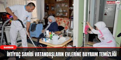 İhtiyaç sahibi vatandaşların evlerine bayram temizliği