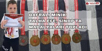 Bafralı Minik Talha Efe Sinop'ta Madalyaları Topladı