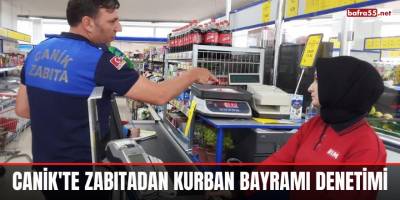 Canik'te zabıtadan Kurban Bayramı denetimi