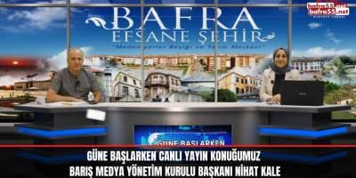 Güne Başlarken Canlı Yayın Konuğumuz Barış Medya Yönetim Kurulu Başkanı Nihat Kale