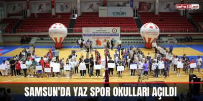 Samsun'da Yaz Spor Okulları açıldı