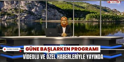 Güne Başlarken 6 Temmuz Perşembe Canlı Yayın