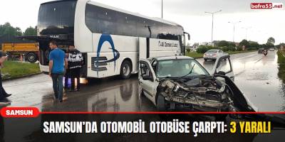 Samsun’da otomobil otobüse çarptı: 3 yaralı