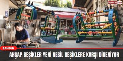 Ahşap Beşikler Yeni Nesil Beşiklere Karşı Direniyor