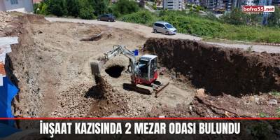 İnşaat kazısında 2 mezar odası bulundu
