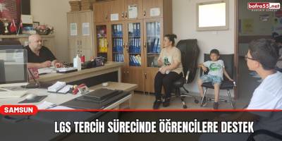 LGS tercih sürecinde öğrencilere destek