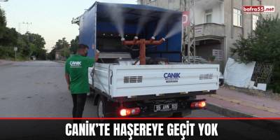 Canik’te haşereye geçit yok