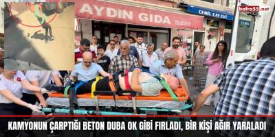 Kamyonun çarptığı beton duba ok gibi fırladı, bir kişi ağır yaraladı