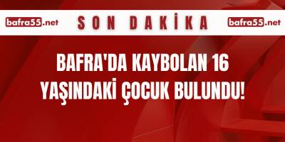 Bafralı Kayıp Çocuk Bulundu