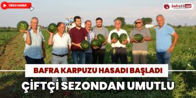 Bafra karpuzu raflarda yerini almaya başladı