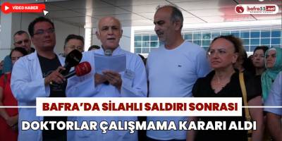 Bafra’da Silahlı Saldırı Sonrası Doktorlar Çalışmama Kararı Aldı