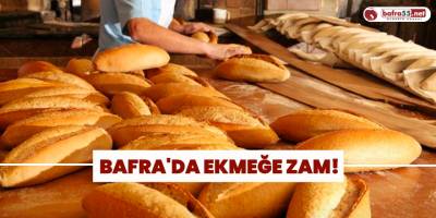 Bafra'da Ekmeğe Zam!