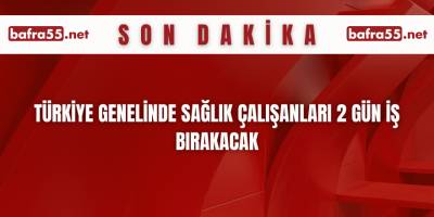 Türkiye genelinde sağlık çalışanları 2 gün iş bırakacak