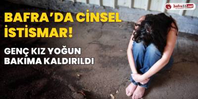 Bafra’da Cinsel İstismar!