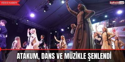Atakum, dans ve müzikle şenlendi