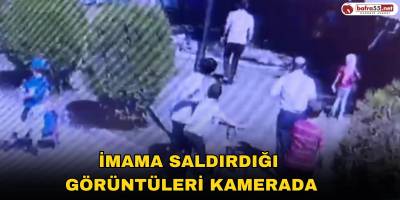 Kavak'ta İmama Saldırdığı Görüntüleri Kamerada