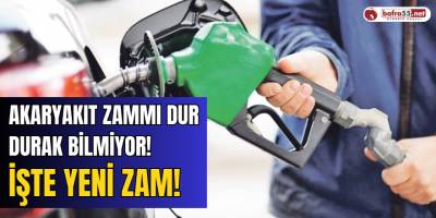 Akaryakıt Zammı Dur Durak Bilmiyor