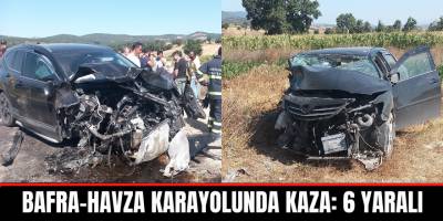 Bafra-Havza Karayolunda Kaza: 6 yaralı