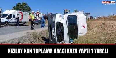 Kızılay Kan Toplama Aracı Kaza Yaptı 1 Yaralı