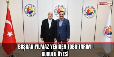 Başkan Yılmaz yeniden TOBB Tarım Kurulu Üyesi