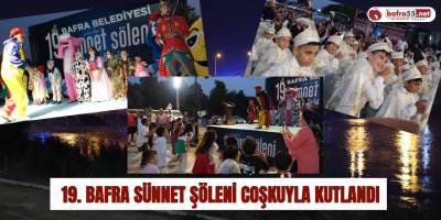 19. Bafra Sünnet Şöleni Coşkuyla Kutlandı