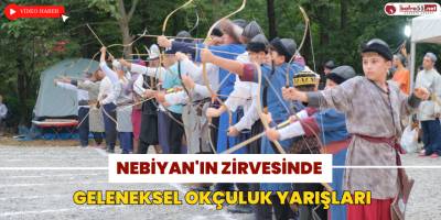 Nebiyan'ın Zirvesinde Geleneksel Okçuluk Yarışları