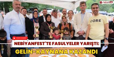 Nebiyanfest'te Fasulyeler Yarıştı: Gelin-Kaynana Kazandı