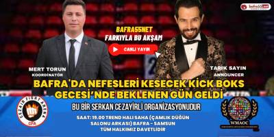 Bafra'da Nefesleri Kesecek Kick Boks Gecesi’nde Beklenen Gün Geldi
