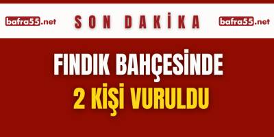 Fındık Bahçesinde 2 Kişi Vuruldu
