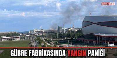 Gübre Fabrikasında Yangın Paniği