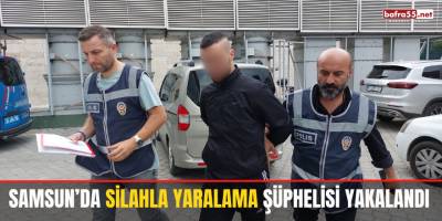 Samsun'da Silahla Yaralama Şüphelisi Yakalandı
