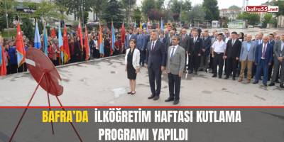 Bafra’da İlköğretim Haftası Kutlama Programı Yapıldı