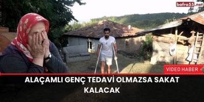 Alaçamlı genç tedavi olmazsa sakat kalacak
