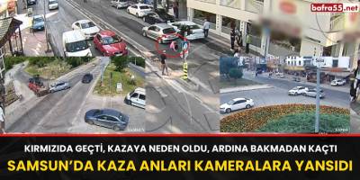 Kırmızıda geçti, kazaya neden oldu, ardına bakmadan kaçtı