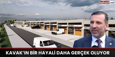 KAVAK’IN BİR HAYALİ DAHA GERÇEK OLUYOR
