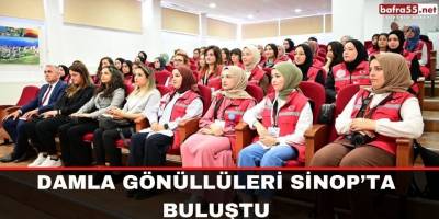 Damla gönüllüleri Sinop’ta buluştu