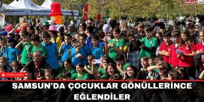 Samsun'da çocuklar gönüllerince eğlendiler