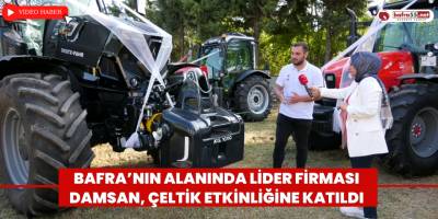 Bafra’nın Alanında Lider Firması Damsan, Çeltik Etkinliğine Katıldı