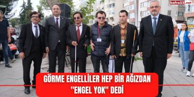 Görme Engelliler Hep Bir Ağızdan ''Engel Yok'' Dedi