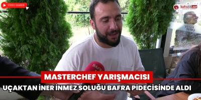 MasterChef Yarışmacısı Uçaktan İner İnmez Soluğu Bafra Pidecisinde Aldı