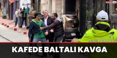 Kafede Baltalı Kavga