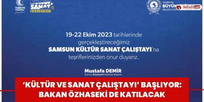 ‘Kültür ve Sanat Çalıştayı’ başlıyor: Bakan Özhaseki de katılacak