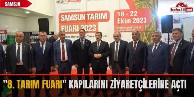 "8. Tarım Fuarı" kapılarını ziyaretçilerine açtı