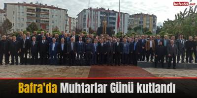 Bafra'da Muhtarlar Günü kutlandı