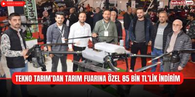Tekno Tarım’dan Tarım Fuarına Özel 85 Bin TL’lik İndirim