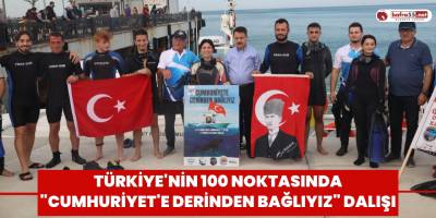 Türkiye'nin 100 noktasında "Cumhuriyet'e derinden bağlıyız" dalışı